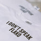 Camiseta POWER "I DON'T SPEAK FLAKO" color blanco